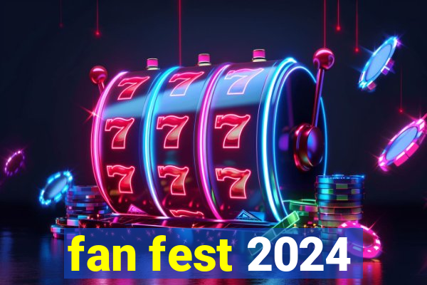 fan fest 2024